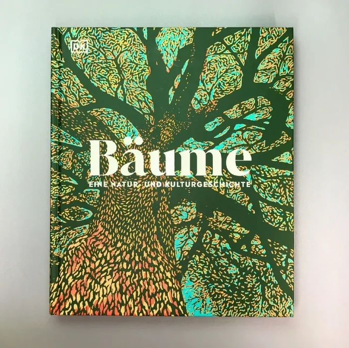 Alles über Bäume (Eine Natur- und Kulturgeschichte)