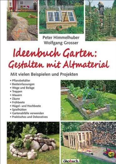 Himmelhuber/ Grosser:Ideenbuch Garten