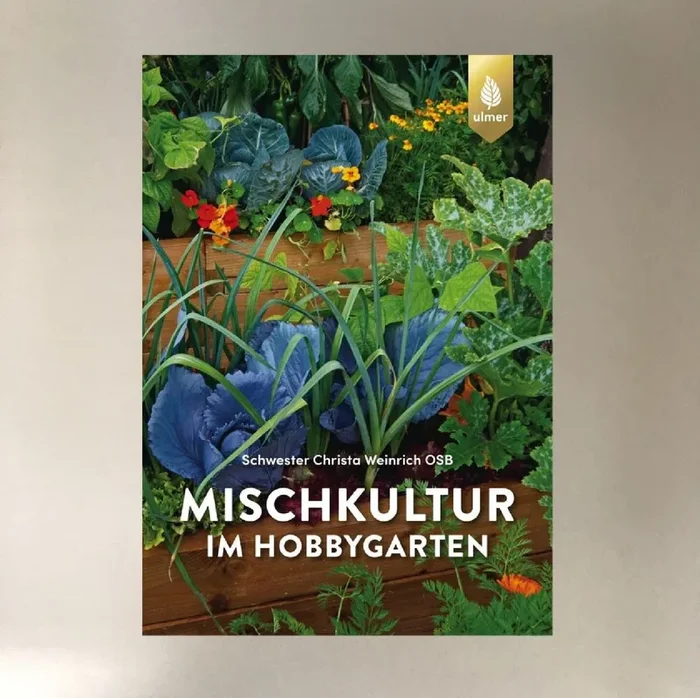 Mischkultur im Hobbygarten (Schwester Christa Weinrich)
